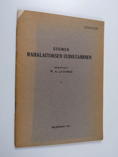 W. A. Lavonius : Suomen rahalaitoksen uudistaminen