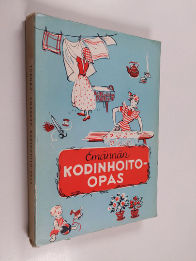 Marjatta Sariola-Turkka : Emännän kodinhoito-opas