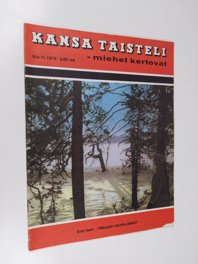Kansa taisteli - Miehet kertovat 11/1976 : kuvauksia sotiemme tapahtumista