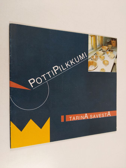 Maija-Liisa Hirvi ym. : Pottipilkkumi : tarina savesta : 15.5.-27.9.1987
