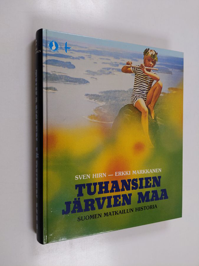 Sven Hirn : Tuhansien järvien maa : Suomen matkailun historia