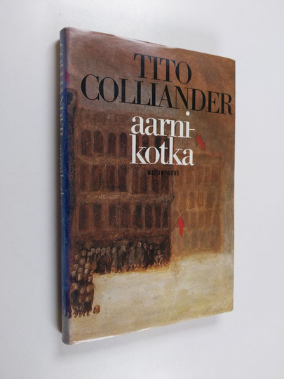 Tito Colliander : Aarnikotka