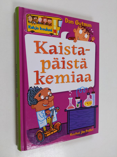 Dan Gutman : Kaistapäistä kemiaa