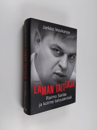 Jarkko Vesikansa : Laman taittaja : Raimo Sailas ja kolme talouskriisiä