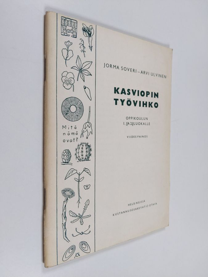 Jorma Soveri : Kasviopin työvihko : oppikoulun 1. ja 2. luokalle