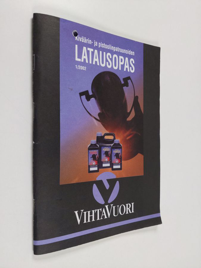 Kiväärin- ja pistoolinpatruunoiden latausopas 1/2002