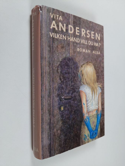 Vita Andersen : Vilken hand vill du ha? : roman