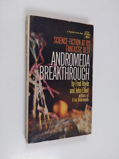 Fred Hoyle : Andromeda breakthrough : a novel of tomorrow's universe