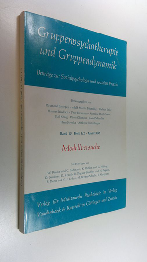 Raymond Ym. Battegay : Gruppenpsychotherapie und Gruppendynamik : Beiträge zur Sozialpsychologie und sozialen Praxis band 15 Heft 1/2 April 1980