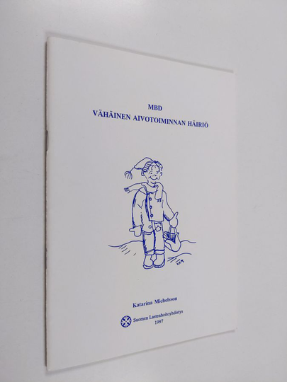 Katarina Michelsson : MBD : vähäinen aivotoiminnan häiriö