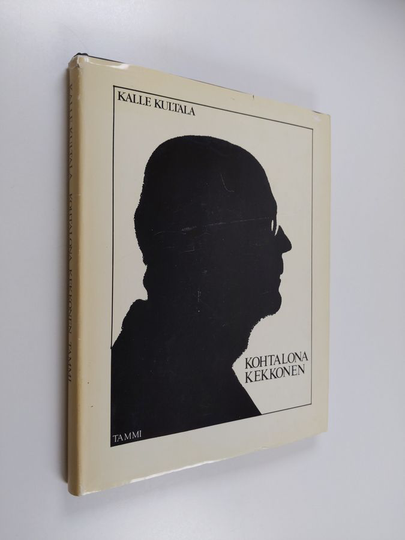 Kalle Kultala : Kohtalona Kekkonen