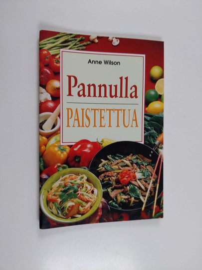 Anne Wilson : Pannulla paistettua