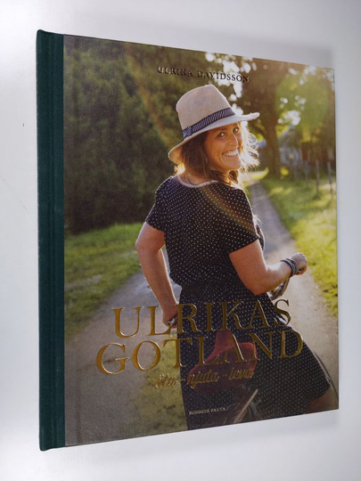 Ulrika Davidsson : Ulrikas Gotland : äta, njuta, leva