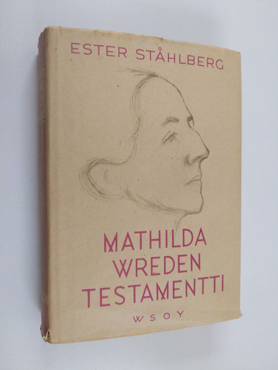 Ester Ståhlberg : Mathilda Wreden testamentti