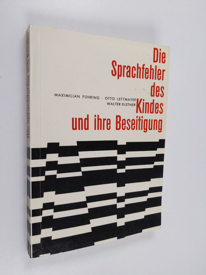 Maximilian Führing ym. : Die Sprachfehler des Kindes und ihre Beseitigung