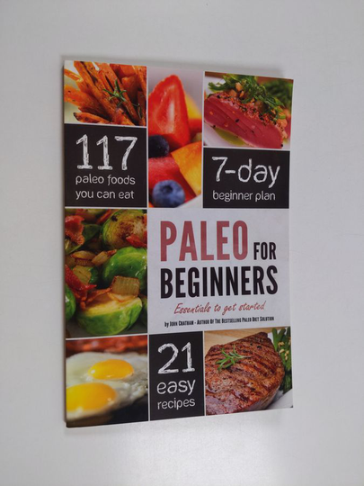 John Chatham : Paleo for Beginners - Essentials to Get Started