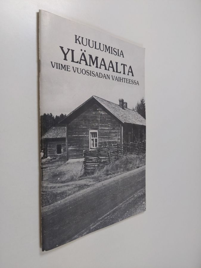 Asko Pesonen : Kuulumisia Ylämaalta viime vuosisadan vaihteessa