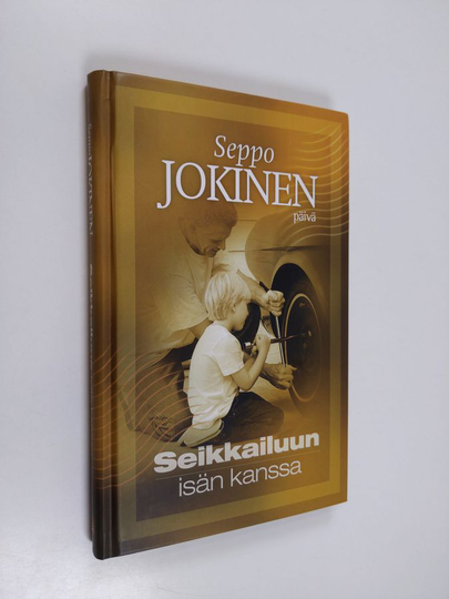 Seppo Jokinen : Seikkailuun isän kanssa