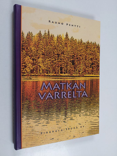 Rauno Pentti : Matkan varrelta