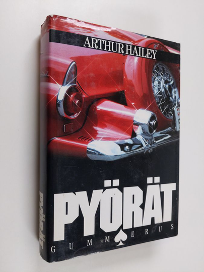 Arthur Hailey : Pyörät