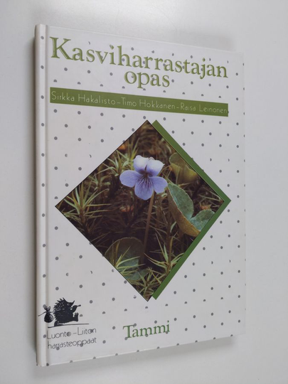Sirkka Hakalisto : Kasviharrastajan opas