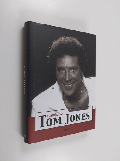 Robin Eggar : Tom Jones : elämäkerta