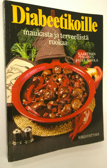 Helena Kaartinen : Diabeetikoille maukasta ja terveellistä ruokaa