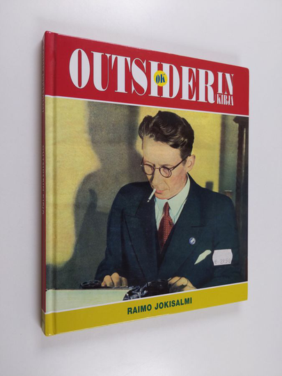 Raimo Jokisalmi : Outsiderin kirja : Aarne Haapakosken elämäkerta