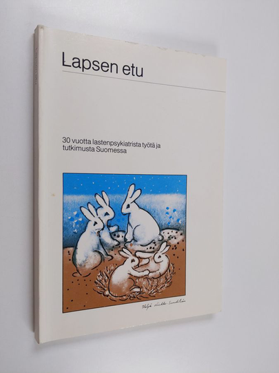 Matti Kaivosoja (toim.) : Lapsen etu : 30 vuotta lastenpsykiatrista työtä ja tutkimusta Suomessa