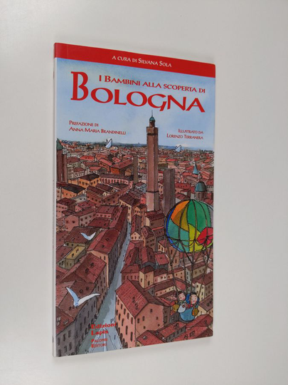Silvana Sola : I bambini alla scoperta di Bologna