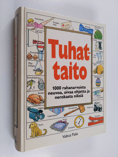 Hannele Hietala-Spaskos : Tuhattaito : 1000 rahanarvoista neuvoa, oivaa ohjetta ja nerokasta niksiä