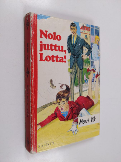 Merri Vik : Nolo juttu, Lotta!