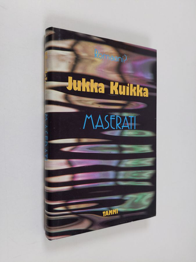 Jukka Kuikka : Maserati : romaani?