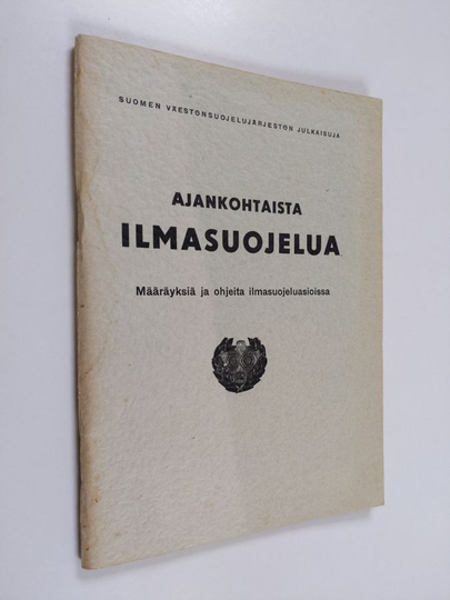 Ajankohtaista ilmasuojelua : määräyksiä ja ohjeita ilmasuojeluasioissa