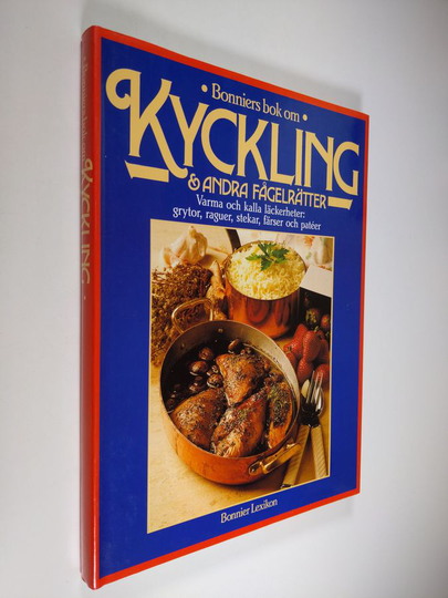 Bonniers bok om kyckling & andra fågelrätter