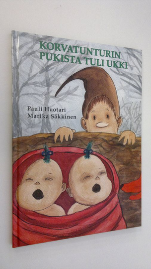 Pauli Huotari : Kun Korvatunturin pukista tuli ukki : tonttuveljesten Tumpen ja Tompen kesäinen tarina