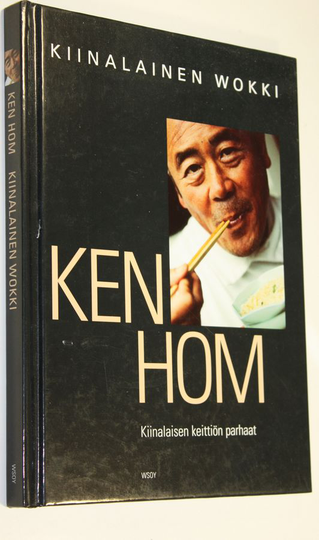 Ken Hom : Kiinalainen wokki : kiinalaisen keittiön parhaat