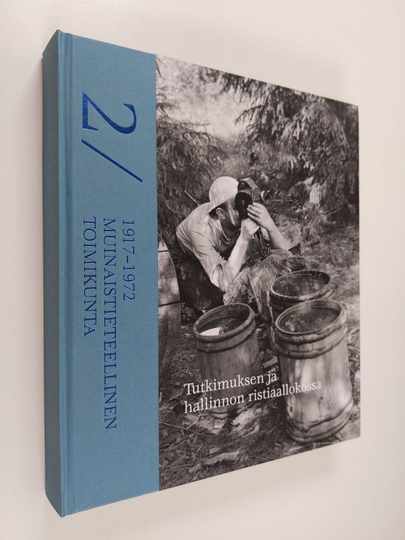 Visa Immonen : Tutkimuksen ja hallinnon ristiaallokossa : 1917-1972 - Muinaistieteellinen toimikunta