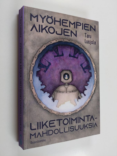 Taru Luojola : Myöhempien aikojen liiketoimintamahdollisuuksia