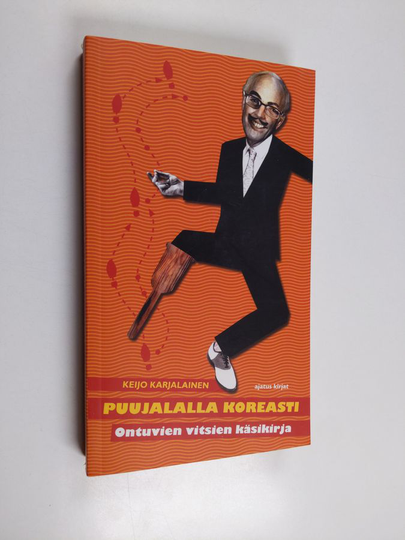 Keijo Karjalainen : Puujalalla koreasti : ontuvien vitsien käsikirja