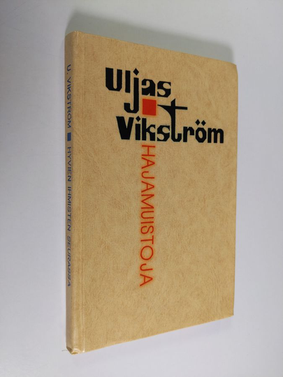 Uljas Vikström : Hyvien ihmisten seurassa : hajamuistoja