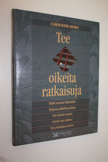 Ulla Elo (toim.) : Tee oikeita ratkaisuja