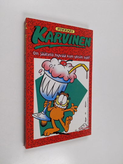 Jim Davis : Karvinen : on jäätelö hyvää kun yksin syö!