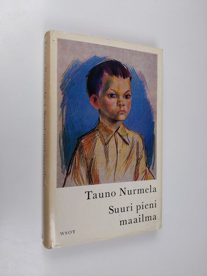 Tauno Nurmela : Suuri pieni maailma