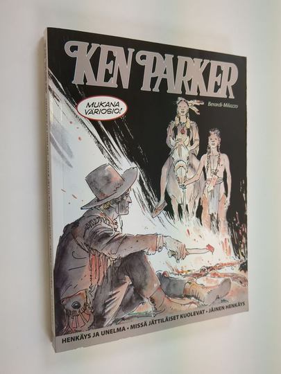 Giancarlo Berardi : Ken Parker : Henkäys ja unelma ; Missä jättiläiset kuolevat ; Jäinen henkäys