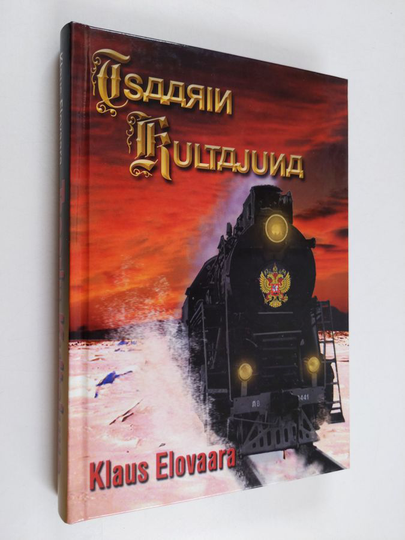 Klaus Elovaara : Tsaarin kultajuna : jännitysromaani