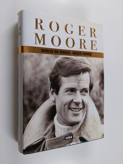 Roger Moore : Nimeni on Moore, Roger Moore