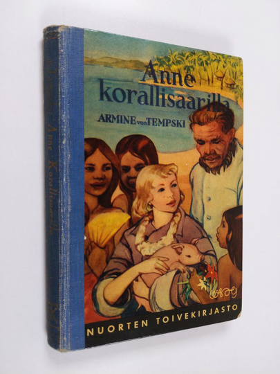 Armine von Tempski : Anne Korallisaarilla