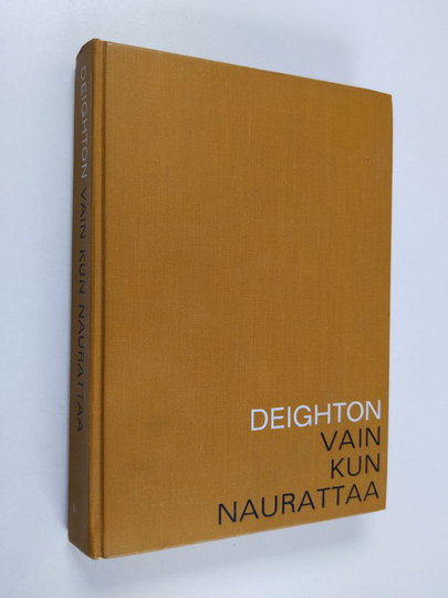 Len Deighton : Vain kun naurattaa