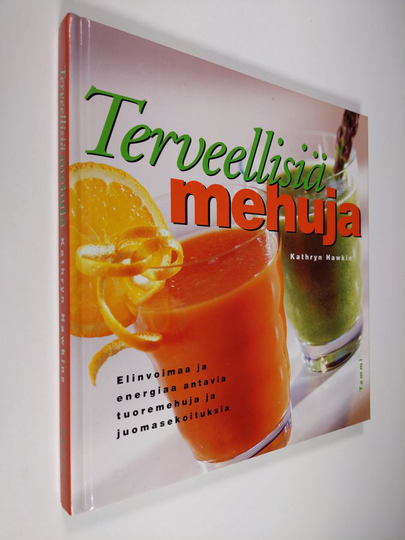 Kathryn Hawkins : Terveellisiä mehuja